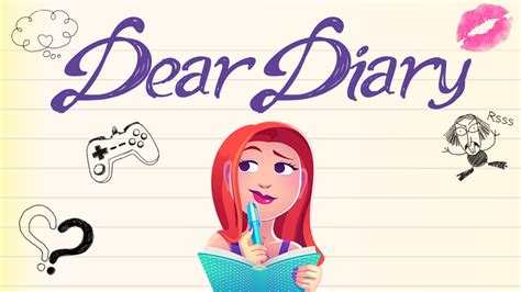 Dear Diary .